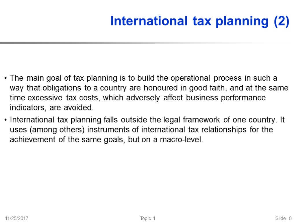 International tax planning (2) The main goal of tax planning is to build the